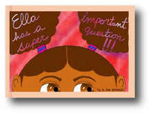 Load image into Gallery viewer, Ella has a Super Important Question (Book) !!!